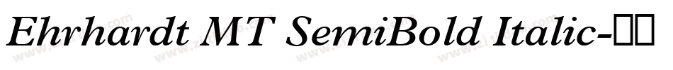 Ehrhardt MT SemiBold Italic字体转换